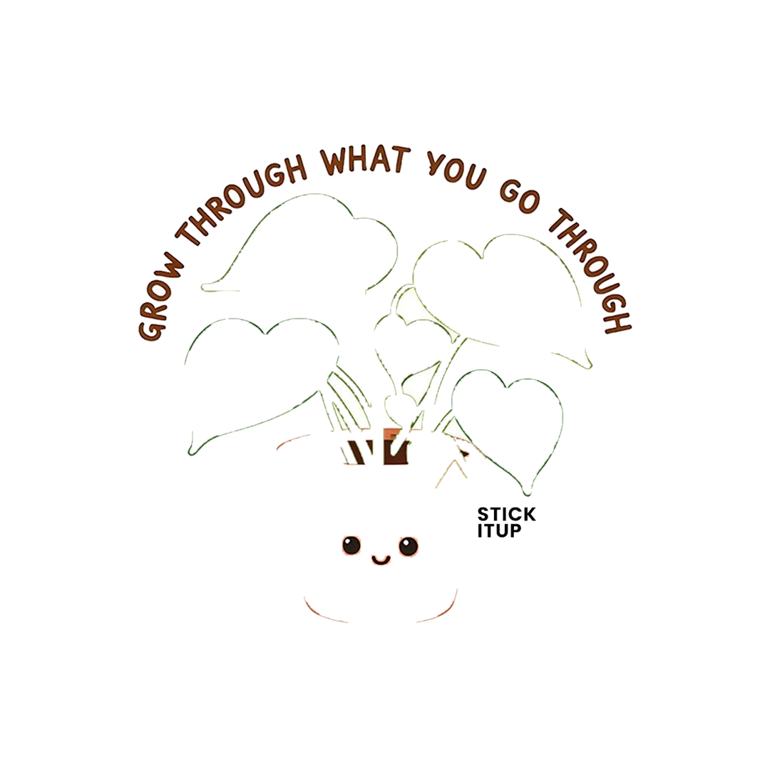 Grow Through What You Go Through Sticker
